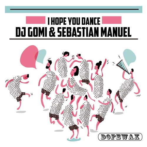 DJ Gomi, Sebastian Manuel - I Hope You Dance [DW234]